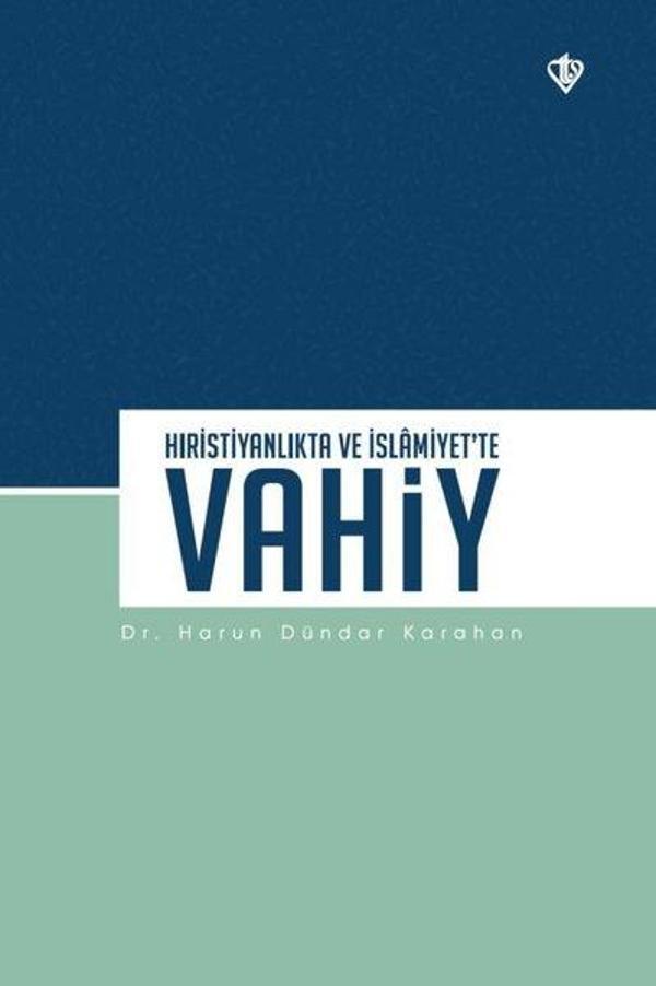 Hıristiyanlıkta ve İslamiyet'te Vahiy - Türkiye Diyanet Vakfı Yayınları - Image 1