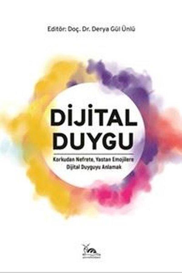 Dijital Duygu - Korkudan Nefrete Yastan Emojilere Dijital Duyguyu Anlamak - Sarmal Kitabevi - Image 1