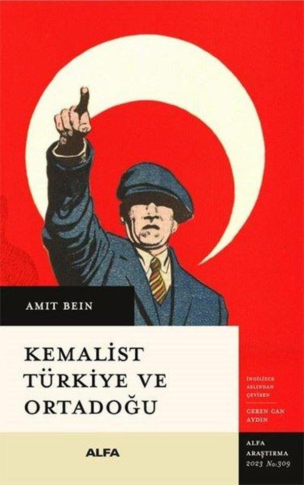 Kemalist Türkiye ve Ortadoğu - İki Dünya Savaşı Arası Dönemde Uluslararası İlişkiler - Alfa Yayıncılık - Image 1
