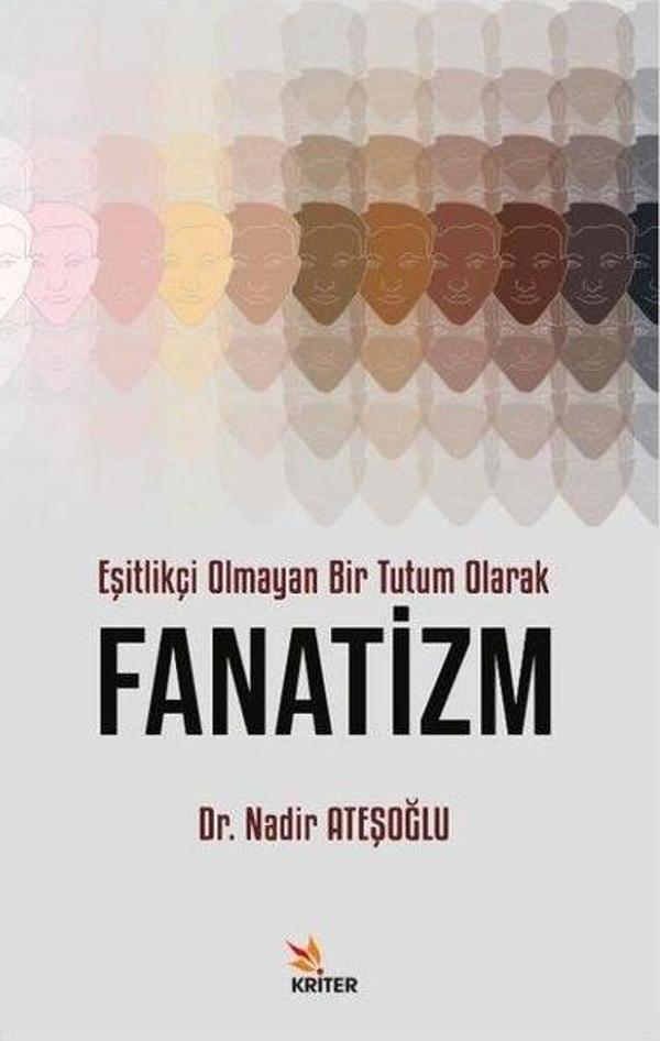 Eşitlikçi Olmayan Bir Tutum Olarak Fanatizm - Kriter - Image 1