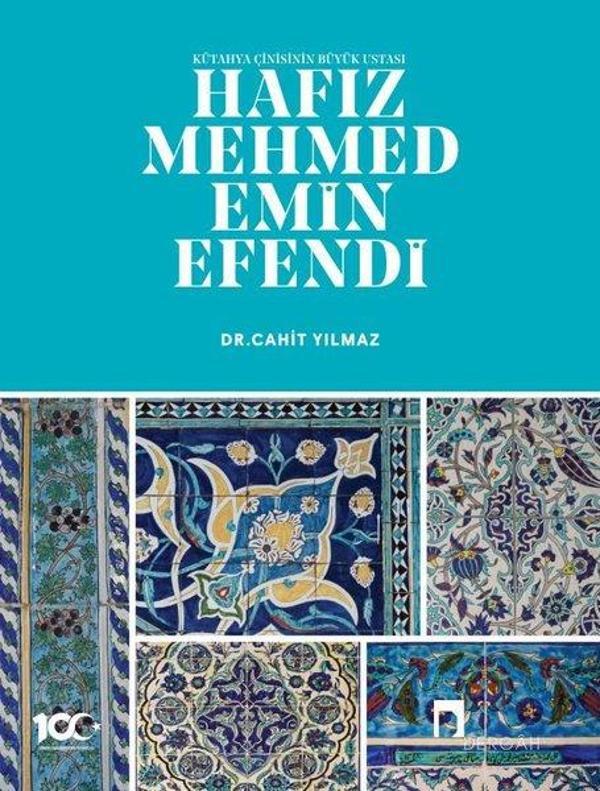 Hafız Mehmed Emin Efendi - Kütahya Çinisinin Büyük Ustası - Dergah Yayınları - Image 1