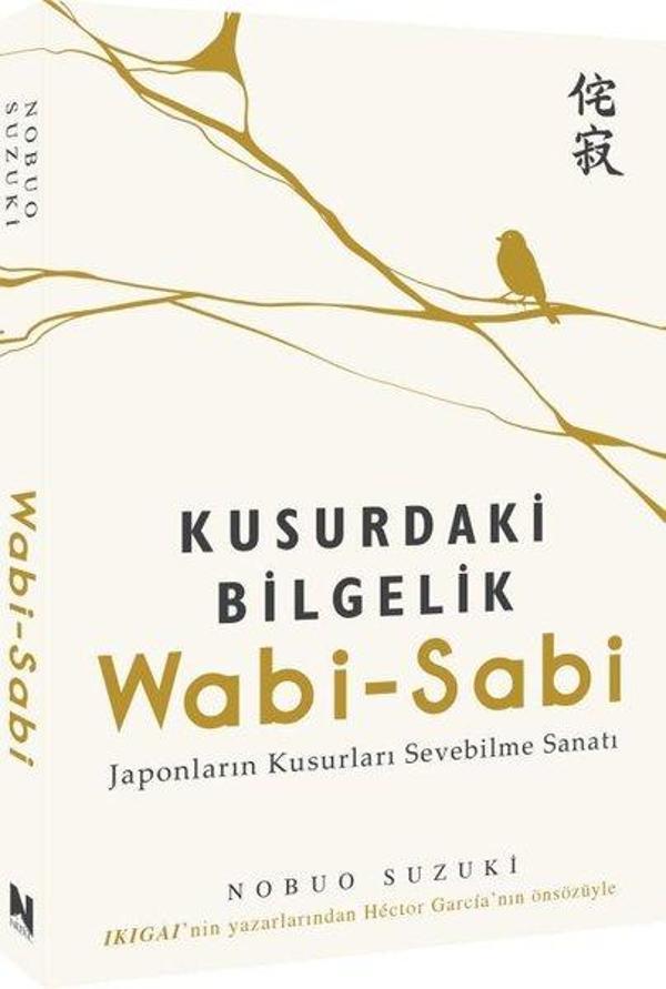 Kusurdaki Bilgelik Wabi - Sabi Japonların Kusurları Sevebilme Sanatı - Nepal Kitap - Image 1