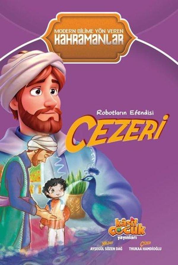 Robotların Efendisi Cezeri - Modern Bilime Yön Veren Kahramanlar - Kaşif Çocuk Yayınları - Image 1