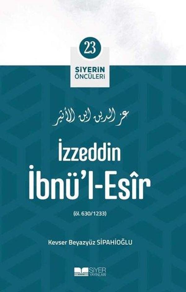 İzzeddin İbnü'l Esir - Siyerin Öncüleri 23 - Siyer Yayınları - Image 1
