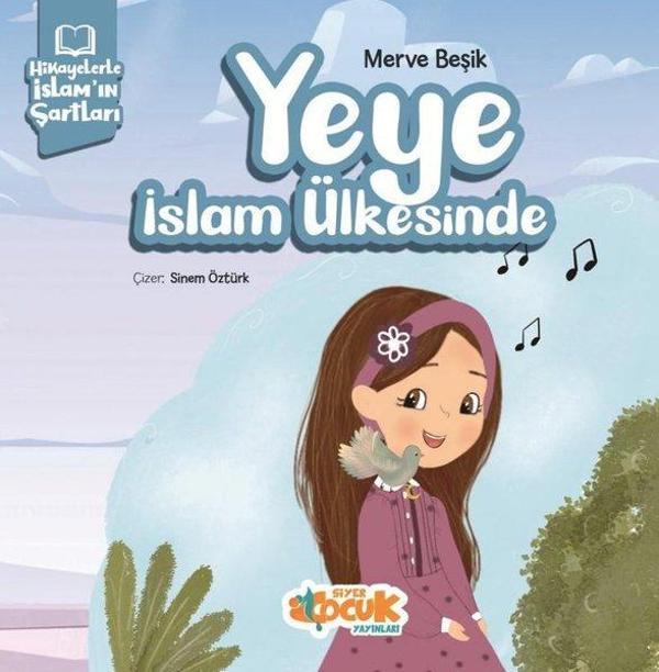 Yeye İslam Ülkesinde - Hikayelerle İslam'ın Şartları - Siyer Yayınları - Image 1