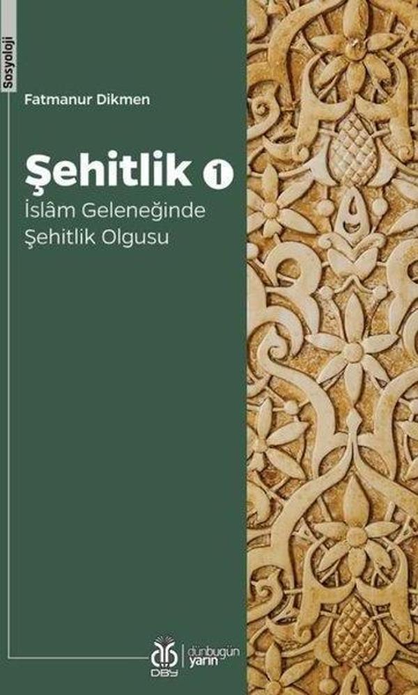 Şehitlik 1 - İslam Geleneğinde Şehitlik Olgusu - DBY Yayınları - Image 1