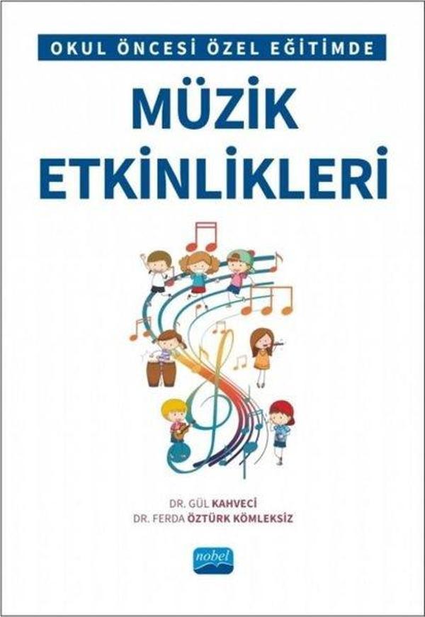 Okul Öncesi Özel Eğitimde Müzik Etkinlikleri - Nobel Akademik Yayıncılık - Image 1