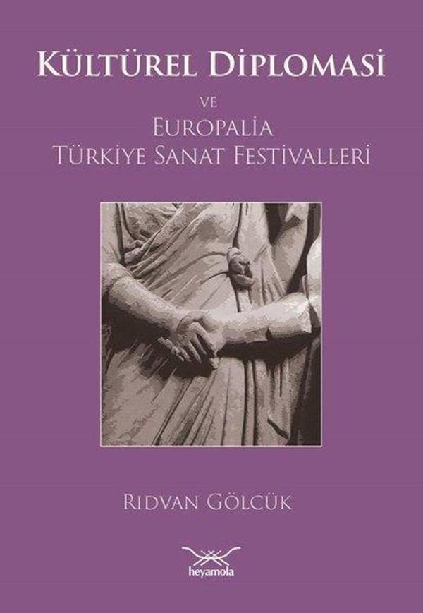 Kültürel Diplomasi ve Europalia Türkiye Sanat Festivalleri - Heyamola Yayınları - Image 1
