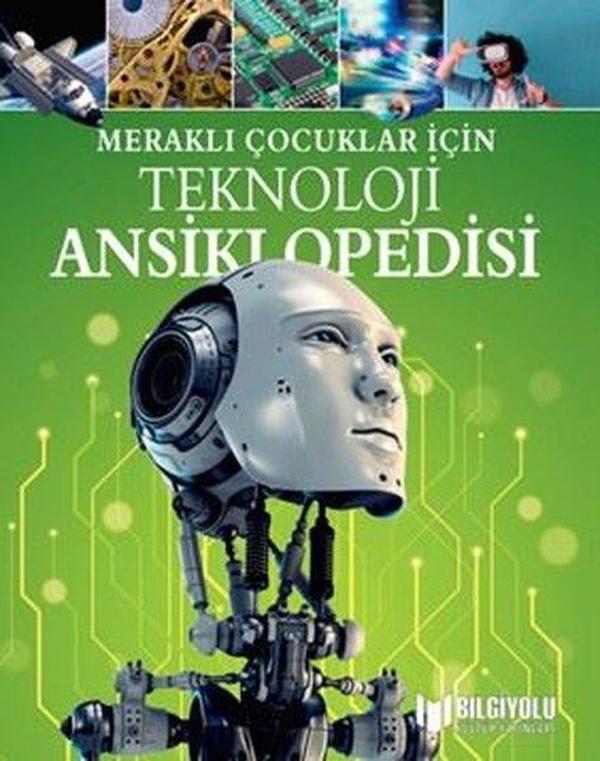 Teknoloji Ansiklopedisi-Meraklı Çocuklar İçin - Bilgiyolu Kültür Yayınları - Image 1