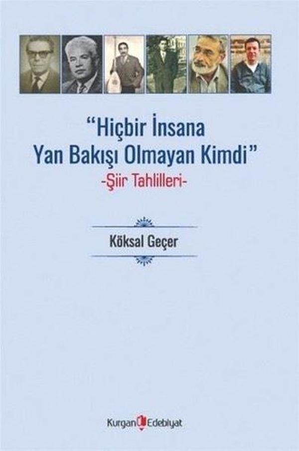 Hiçbir İnsana Yan Bakışı Olmayan Kimdi - Şiir Tahlilleri - Kurgan Edebiyat - Image 1