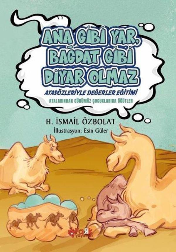 Ana Gibi Yar, Bağdat Gibi Diyar Olmaz - Atasözleriyle Değerler Eğitimi - Fark Yayınevi - Image 1