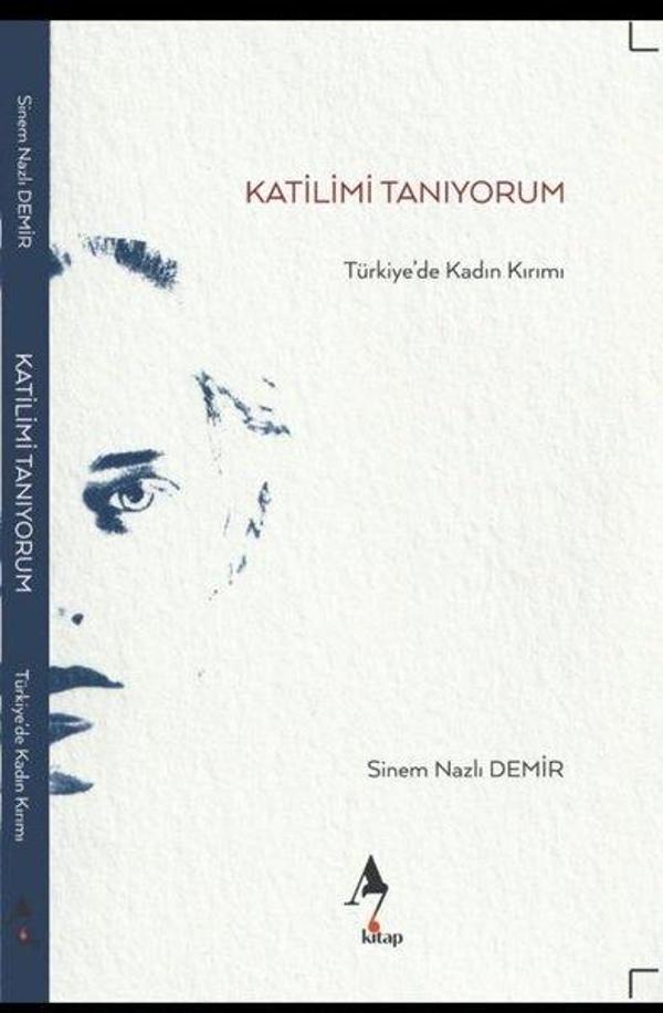 Katilimi Tanıyorum - Türkiye'de Kadın Kırımı - A7 Kitap - Image 1