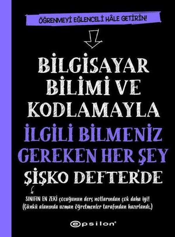 Bilgisayar Bilimi ve Kodlamayla İlgili Bilmeniz Gereken Her Şey Şişko Defter'de - Epsilon Yayınevi - Image 1