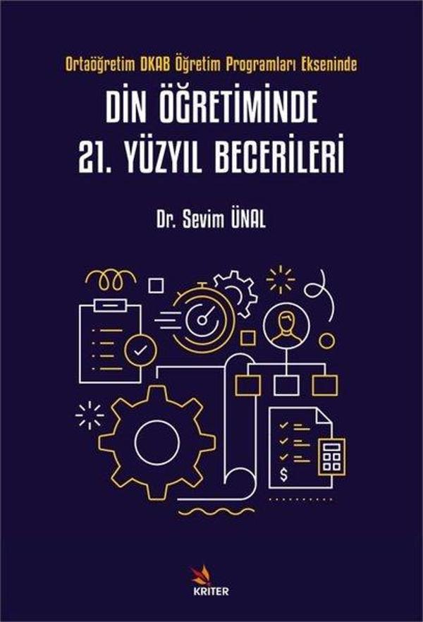 Din Öğretiminde 21. Yüzyıl Becerileri - Ortaöğretim DKAB Öğretim Programları Ekseninde - Kriter - Image 1