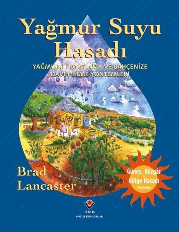 Yağmur Suyu Hasadı - Yağmuru Hayatınıza ve Bahçenize Davet Etme Yöntemleri - Tübitak Yayınları - Image 1
