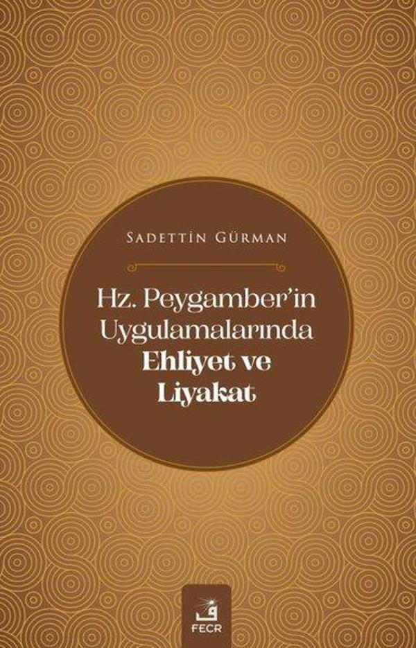 Hz. Peygamber'in Uygulamalarında Ehliyet ve Liyakar - Fecr Yayınları - Image 1