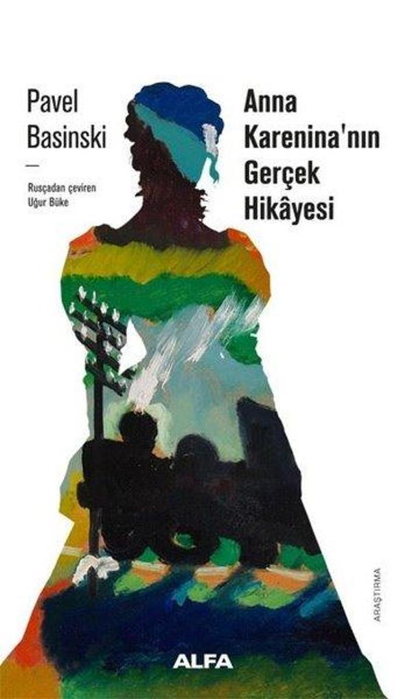 Anna Karenina'nın Gerçek Hikayesi - Alfa Yayıncılık - Image 1
