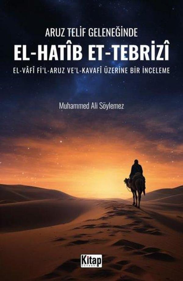 Aruz Telif Geleneğinde El-Hatib Et-Tebrizi: El-Vafi Fi'l-Aruz Ve'l-Kavafi Üzerine Bir İnceleme - Kitap Dünyası - Image 1
