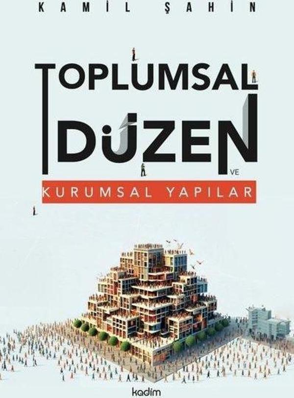 Toplumsal Düzen ve Kurumsal Yapılar - Kadim - Image 1