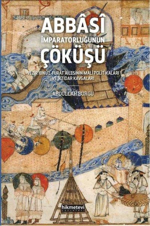 Abbasi İmparatorluğunun Çöküşü - Hikmetevi Yayınları - Image 1