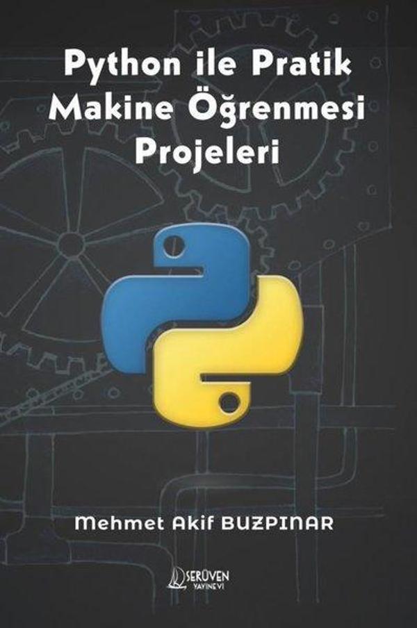 Python İle Pratik Makine Öğrenmesi Projeleri - Serüven Kitabevi - Image 1