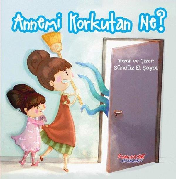 Annemi Korkutan Ne? - Yumurcak Yayınları - Image 1