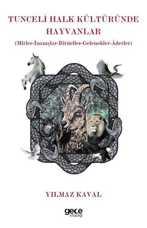 Tunceli Halk Kültüründe Hayvanlar - Mitler - İnanışlar - Ritüeller - Gelenekler - Adetler - Gece Kitaplığı - Image 1