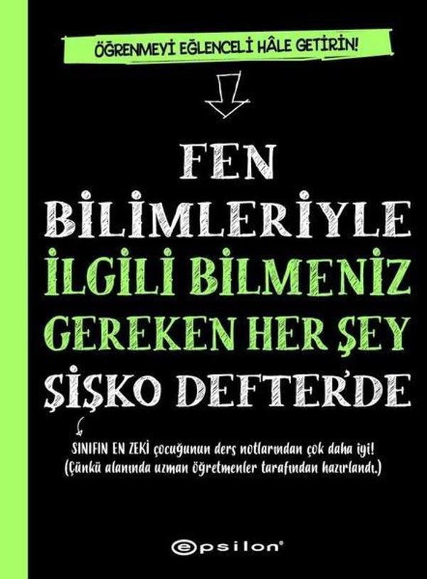 Fen Bilimleriyle İlgili Bilmeniz Gereken Her Şey Şişko Defter'de - Epsilon Yayınevi - Image 1