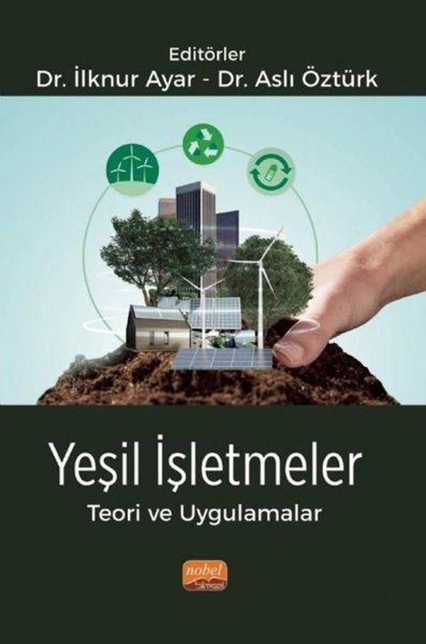 Yeşil İşletmeler Teori ve Uygulamalar - Nobel Bilimsel Eserler - Image 1