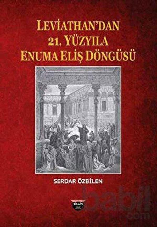 Leviathan'dan 21. Yüzyıla Enuma Eliş Döngüsü - Bilgin Kültür Sanat - Image 1
