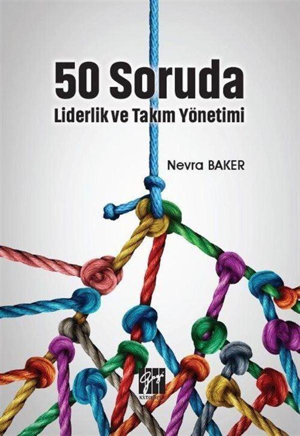 50 Soruda Liderlik ve Takım Yönetimi - Gazi Kitabevi - Image 1