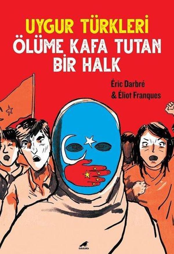 Uygur Türkleri - Ölüme Kafa Tutan Bir Halk - Karakarga - Image 1