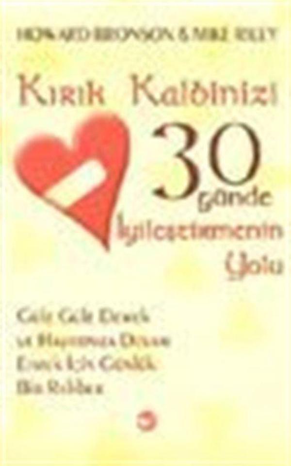 Kırık Kalbinizi 30 Günde İyileştirmenin Yolu - Beyaz Balina Yayınları - Image 1