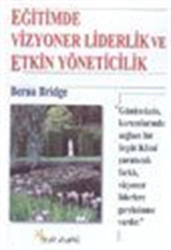 Eğitimde Vizyoner Liderlik ve Etkin Yöneticilik - Beyaz Yayınları - Image 1