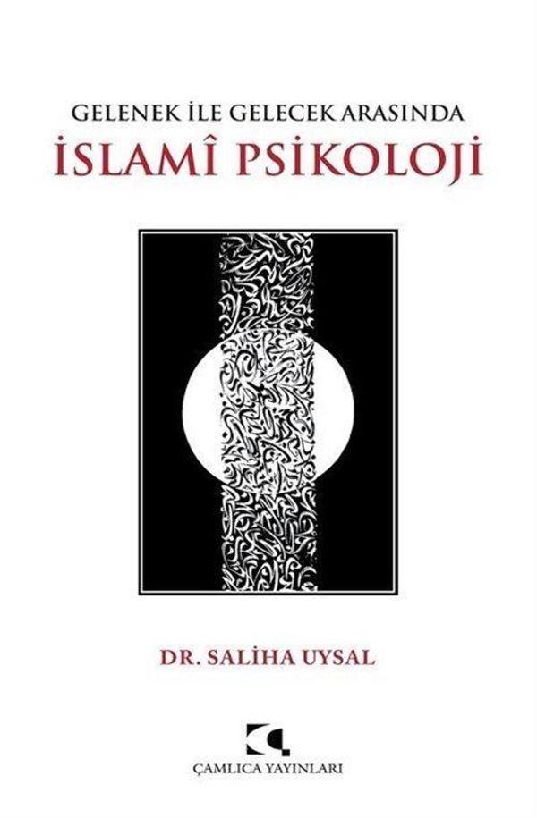 Gelenek İle Gelecek Arasında İslami Psikoloji - Çamlıca Yayınları - Image 1