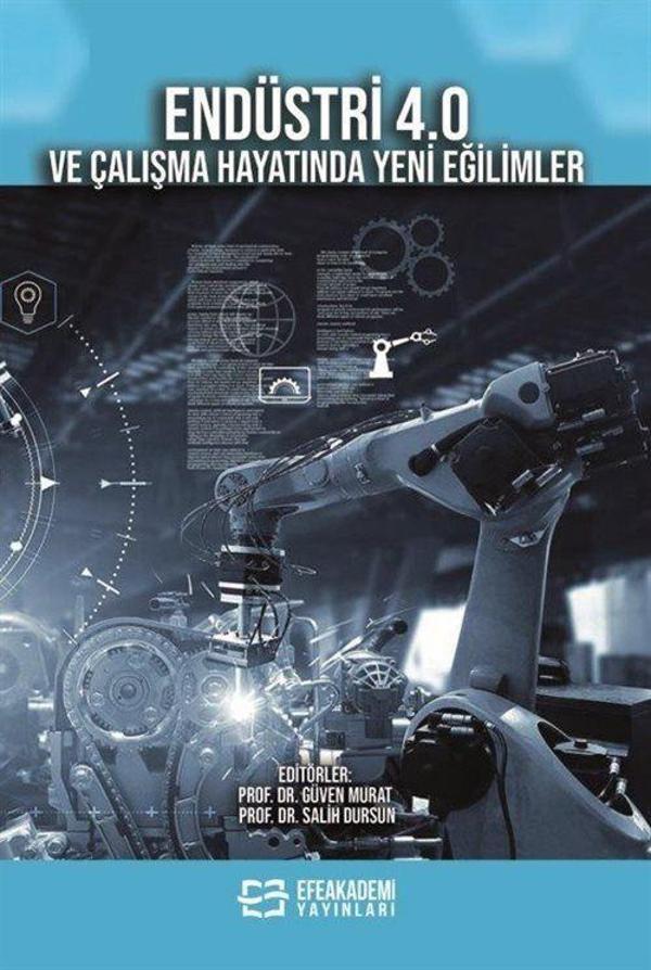 Endüstri 4.0 ve Çalışma Hayatında Yeni Eğilimler - Efe Akademi Yayınları - Image 1