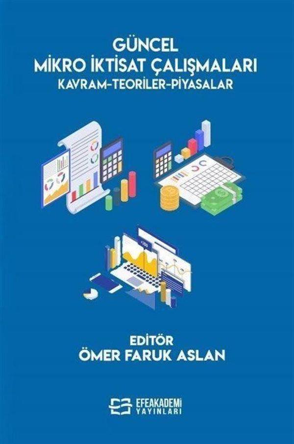 Güncel Mikro İktisat Çalışmaları Kavram-Teoriler-Piyasalar - Efe Akademi Yayınları - Image 1