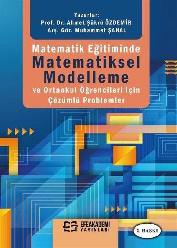 Matematik Eğitiminde Matematiksel Modelleme ve Ortaokul Öğrencileri İçin Çözümlü Problemler - Efe Akademi Yayınları - Image 1