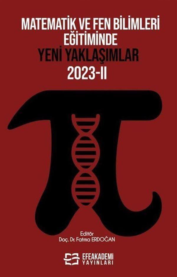 Matematik ve Fen Bilimleri Eğitiminde Yeni Yaklaşımlar 2023-II - Efe Akademi Yayınları - Image 1
