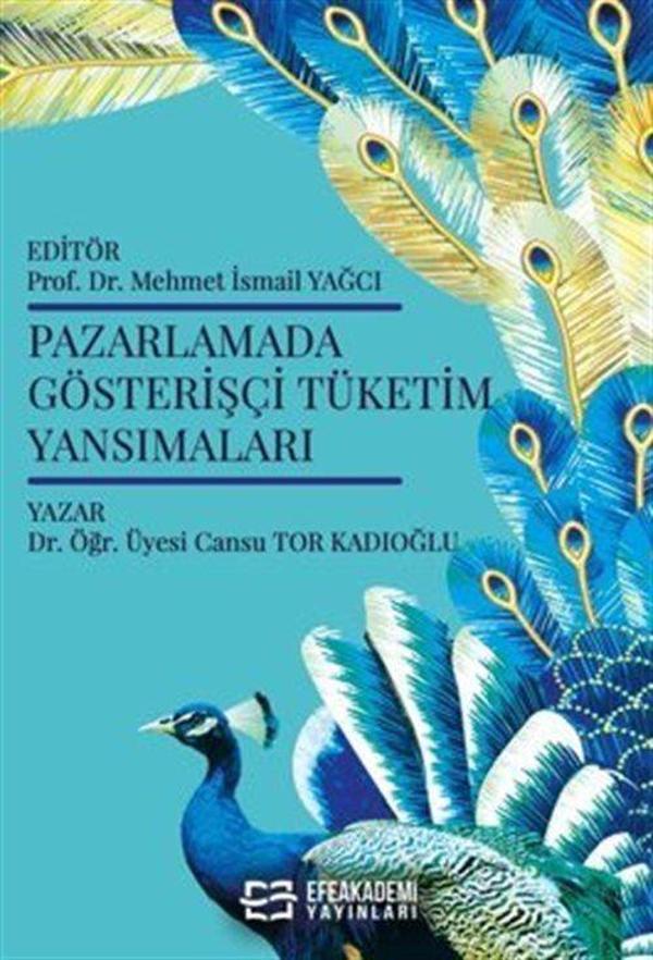 Pazarlamada Gösterişçi̇ Tüketim Yansımaları - Efe Akademi Yayınları - Image 1