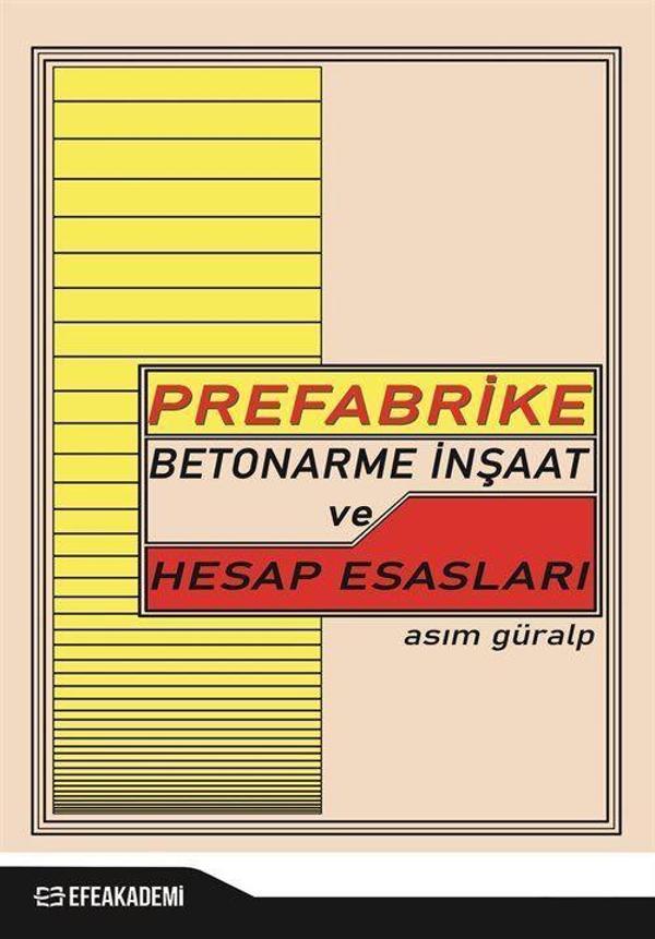 Prefabrike Betonarme İnşaat ve Hesap Esasları - Efe Akademi Yayınları - Image 1