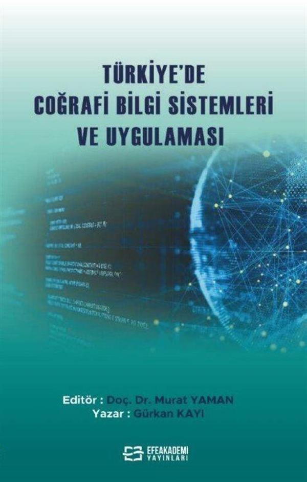 Türkiye'de Coğrafi Bilgi Sistemleri ve Uygulaması - Efe Akademi Yayınları - Image 1
