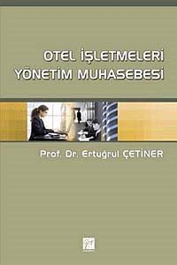 Otel İşletmeleri Yönetim Muhasebesi - Gazi Kitabevi - Image 1