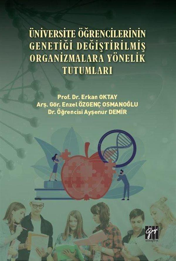 Üniversite Öğrencilerinin Genetiği Değiştirilmiş Organizmalara Yönelik Tutumları - Gazi Kitabevi - Image 1