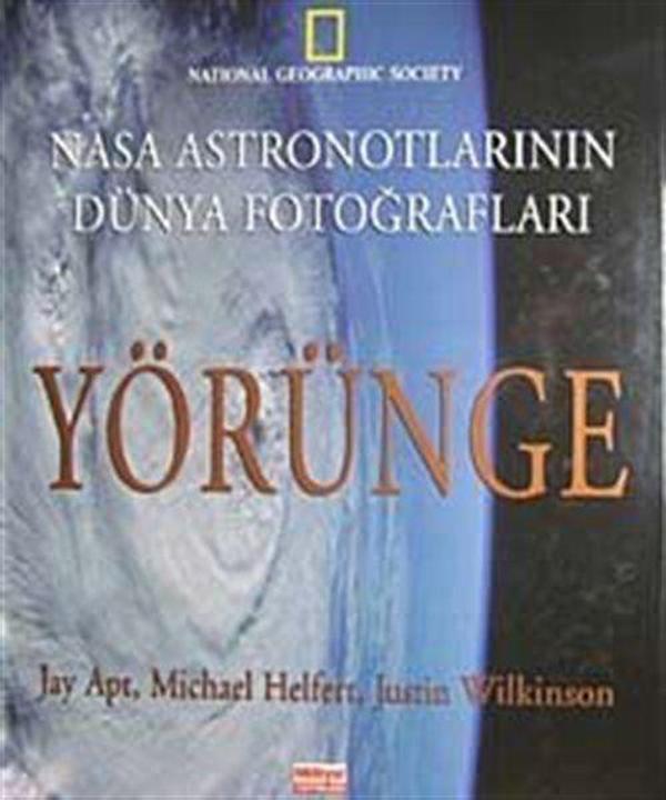 Nasa Astronotlarının Dünya Fotoğrafları Yörünge - Milliyet Yayınları - Image 1