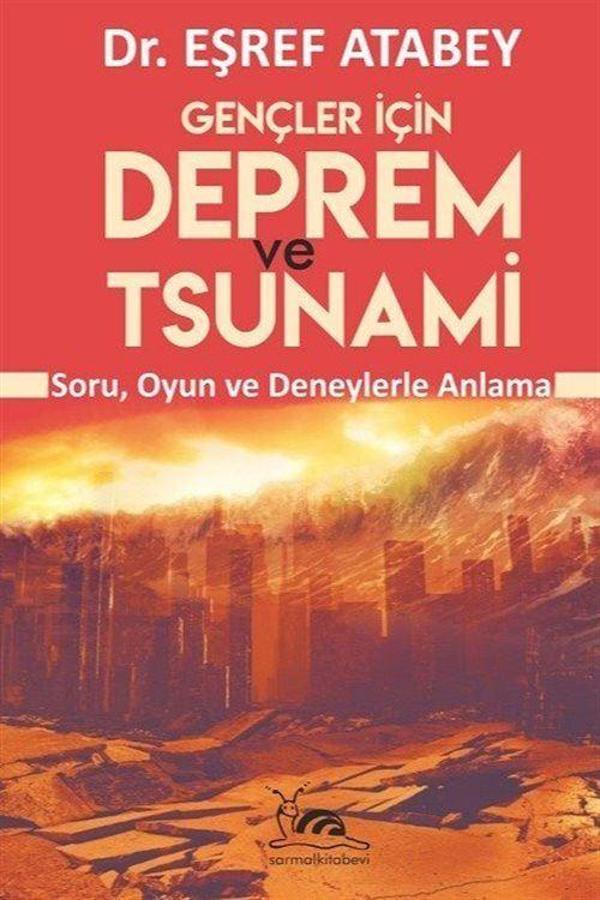 Gençler İçin Deprem ve Tsunami & Soru Oyun Ve Deneylerle Anlama - Sarmal Kitabevi - Image 1