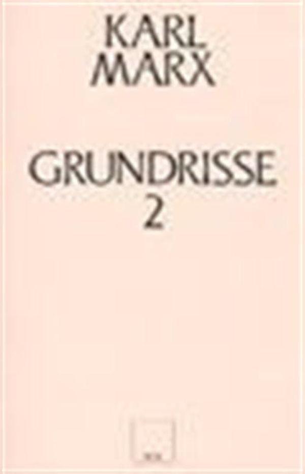 Grundrisse 2 (Ekonomi Politiğin Eleştirisinin Temelleri) - Sol Yayınları - Image 1