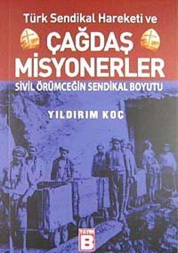 Türk Sendikal Hareketi ve Çağdaş Milyonerler - Sivil Örümceğin Sendikal Boyutu - Yayın B - Image 1