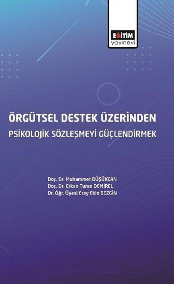 Örgütsel Destek Üzerinden Psikolojik Sözleşmeyi Güçlendirmek - Eğitim Yayınevi - Image 1