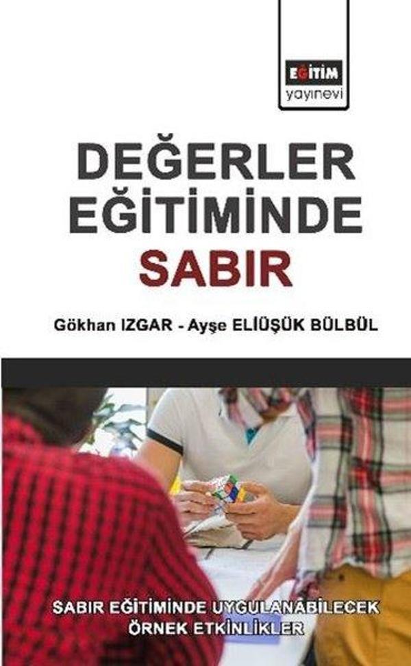 Değerler Eğitiminde Sabır - Sabır Eğitiminde Uygulanabilecek Örnek Etkinlikler - Eğitim Yayınevi - Image 1